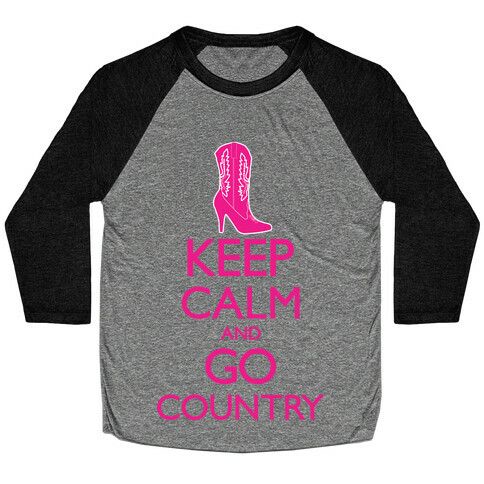 Keep Calm and Go Country Baseball Tee