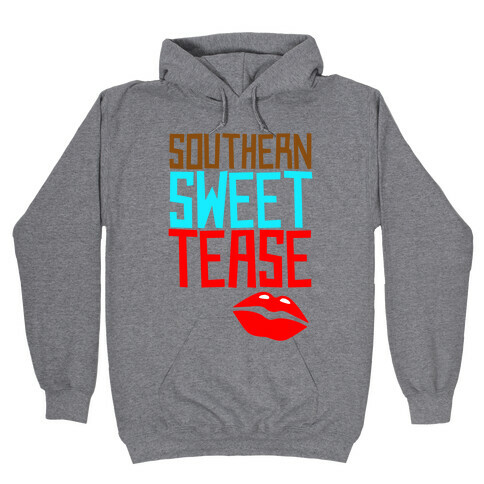 Southern Sweet Tease Hooded Sweatshirt