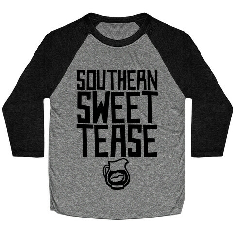 Southern Sweet Tease Baseball Tee