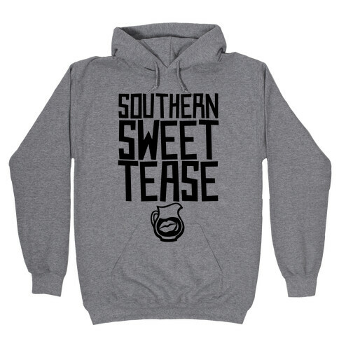 Southern Sweet Tease Hooded Sweatshirt