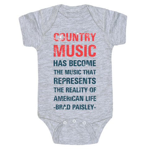 Country Music Represents the Reality of American Life Baby One-Piece