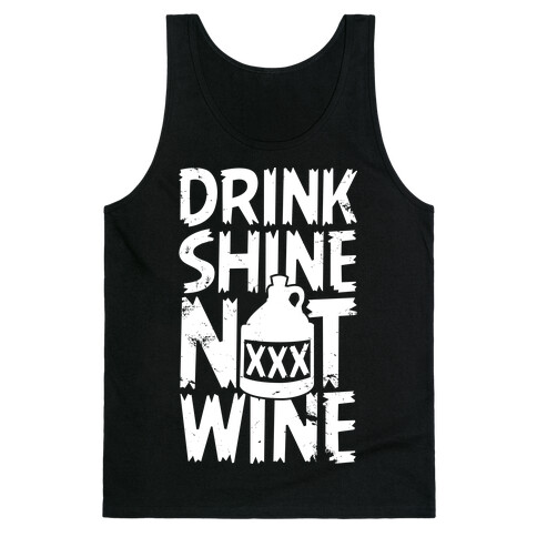 Drink Shine Not Wine Tank Top