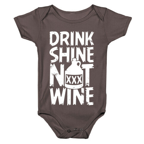 Drink Shine Not Wine Baby One-Piece
