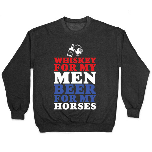 Whiskey For My Men  Pullover