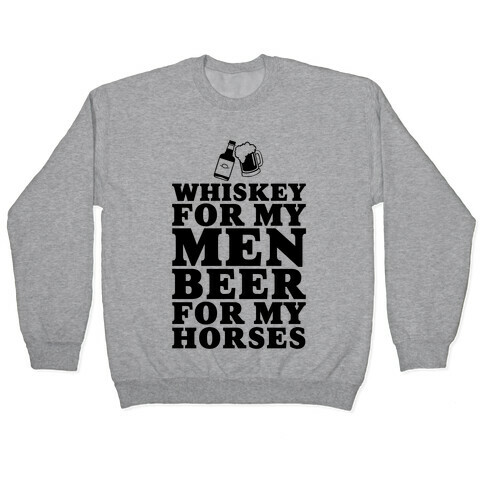 Whiskey For My Men Pullover