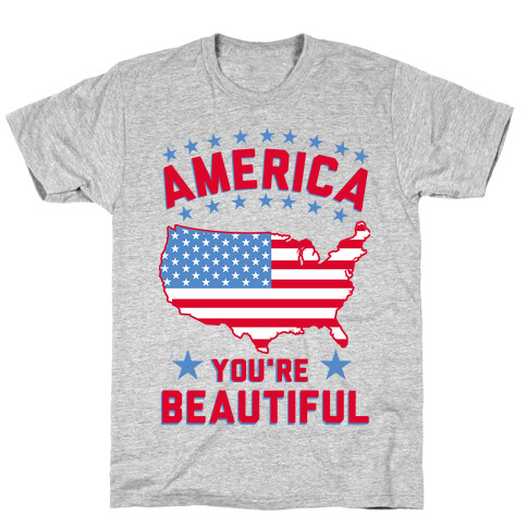 America You're Beautiful T-Shirt