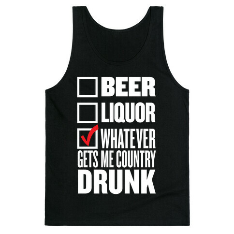 Whatever Gets Me Country Drunk Tank Top