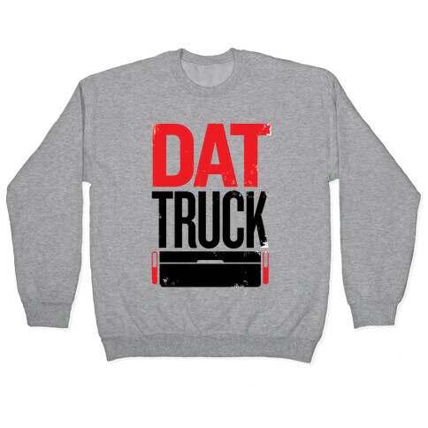 Dat Truck Pullover