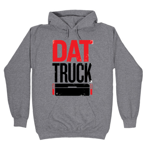 Dat Truck Hooded Sweatshirt