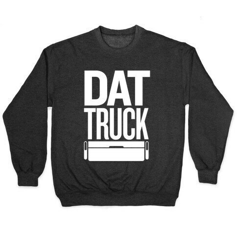 Dat Truck Pullover