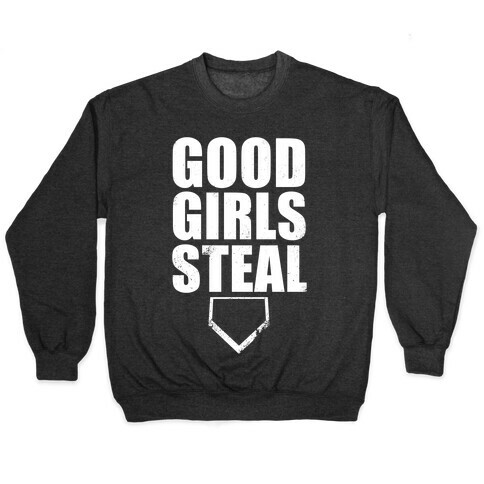 Good Girls Steal (White Ink) Pullover