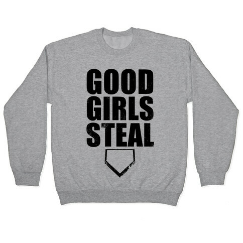 Good Girls Steal Pullover