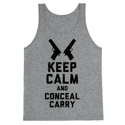 Keep Calm and Conceal Carry Tank Top