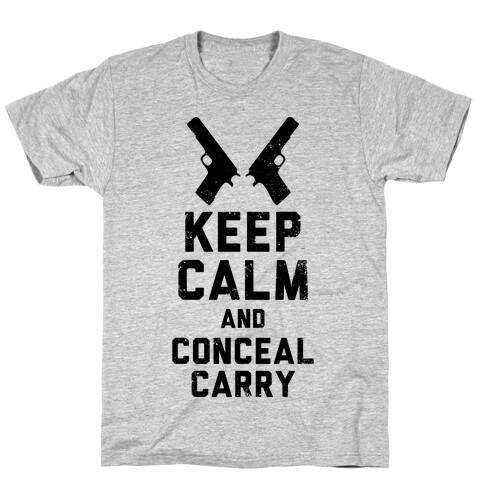 Keep Calm and Conceal Carry T-Shirt