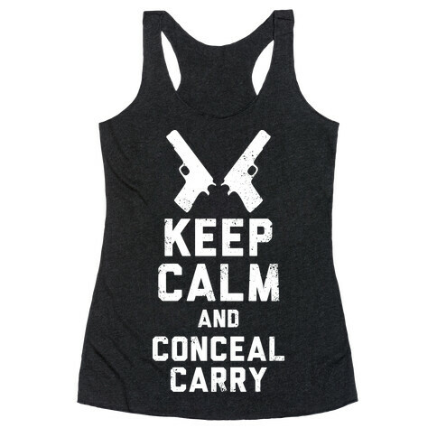 Keep Calm and Conceal Carry (White Ink) Racerback Tank Top