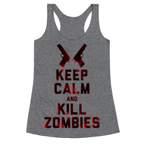 Keep Calm and Kill Zombies Racerback Tank Top