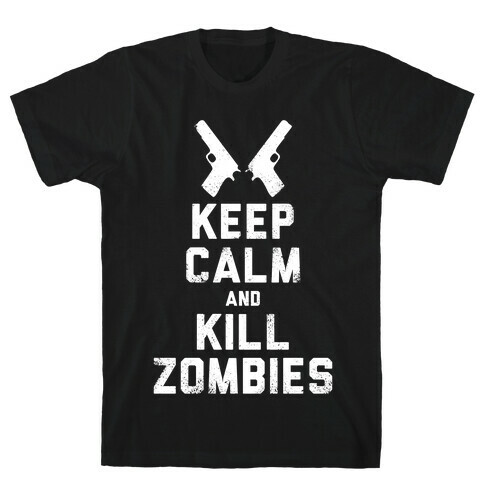 Keep Calm and Kill Zombies (White Ink) T-Shirt