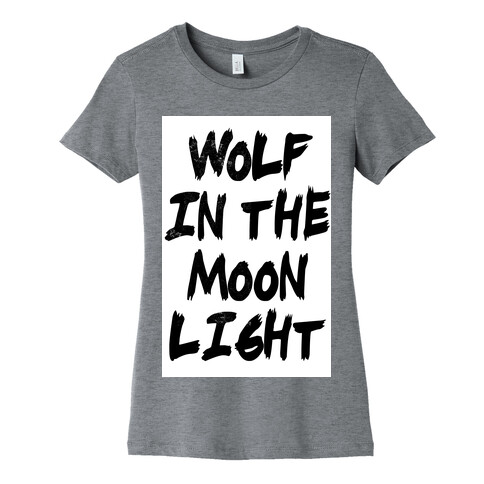 Wolf in the Moonlight Womens T-Shirt
