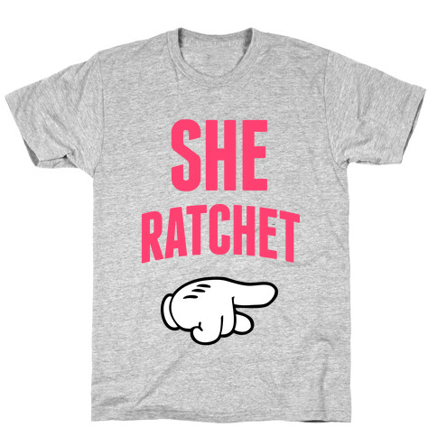 She Ratchet 2 T-Shirt