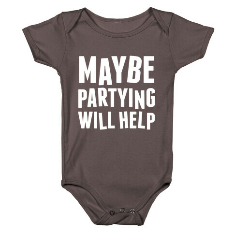Maybe Partying Will Help (White Ink) Baby One-Piece