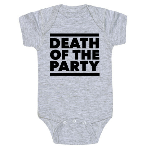Death Of The Party Baby One-Piece