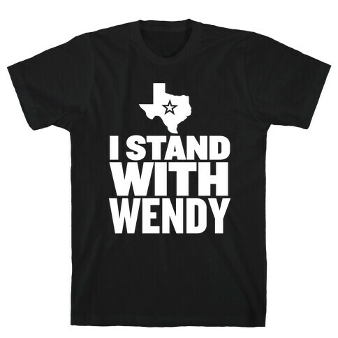 I Stand With Wendy T-Shirt