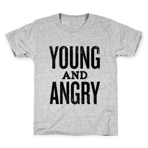 Young And Angry Kids T-Shirt