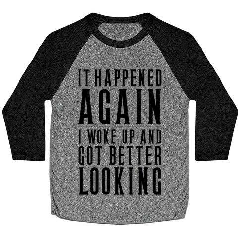 It Happened Again Baseball Tee