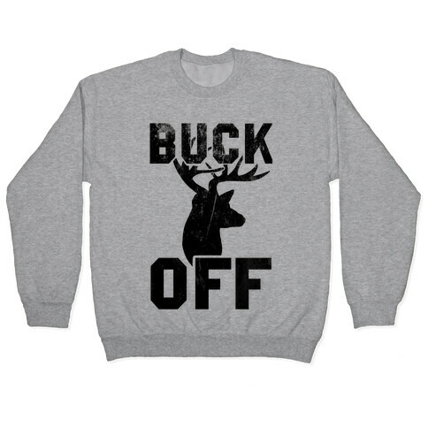 Buck Off! Pullover