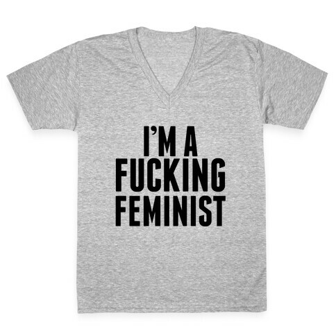 I'm A F***ing Feminist V-Neck Tee Shirt