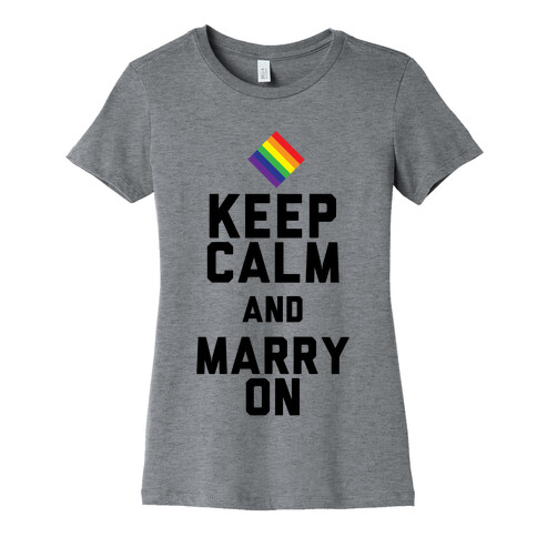 Keep Calm And Marry On Womens T-Shirt