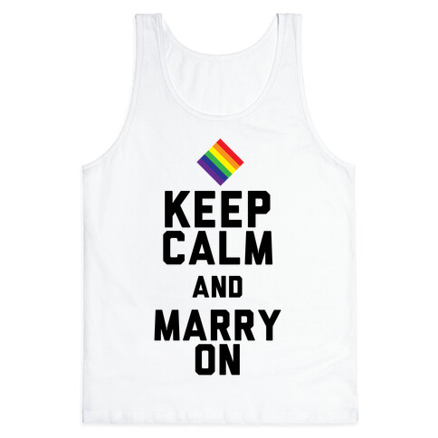 Keep Calm And Marry On Tank Top