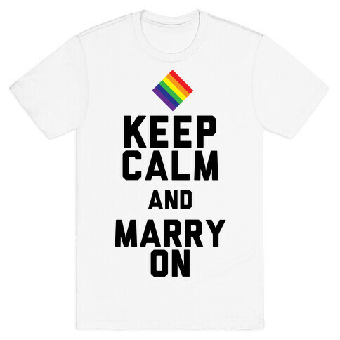 Keep Calm And Marry On T-Shirt