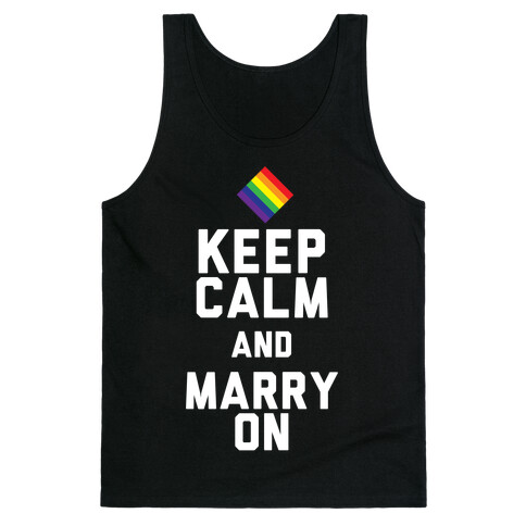 Keep Calm And Marry On Tank Top