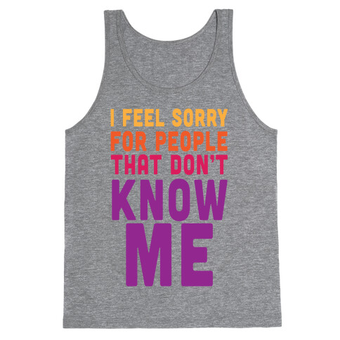 You Wanna Know Me Tank Top