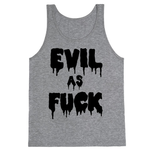 Evil As F*** Tank Top