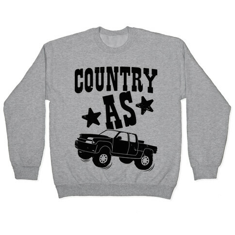 Country as Truck Pullover
