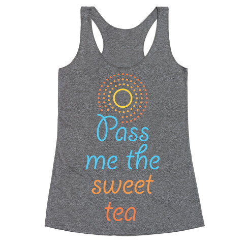 Pass Me The Sweet Tea Racerback Tank Top