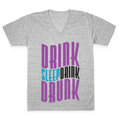 DRINK SLEEP DRINK DRUNK V-Neck Tee Shirt