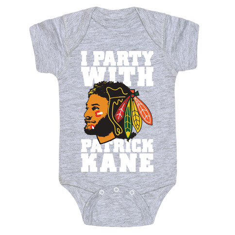 I Party With Patrick Kane Baby One-Piece