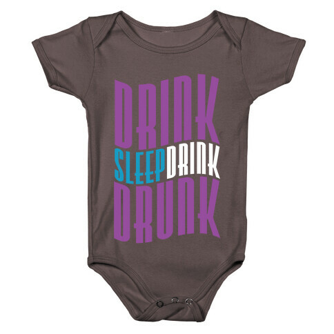 DRINK SLEEP DRINK DRUNK Baby One-Piece