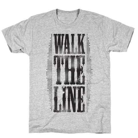 Walk The Line (Tank) T-Shirt