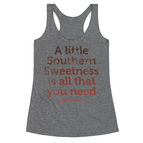 A Little Southern Sweetness (Tank) Racerback Tank Top