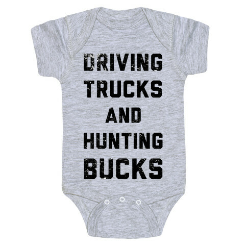 Driving Trucks and Hunting Bucks Baby One-Piece
