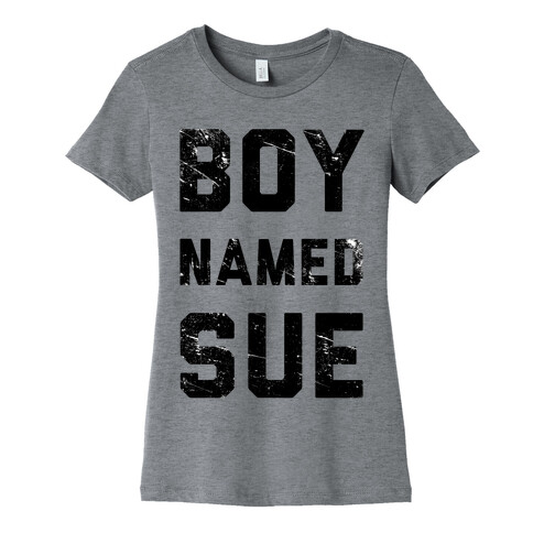 Boy Named Sue Womens T-Shirt