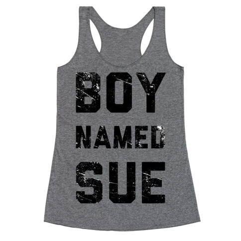 Boy Named Sue Racerback Tank Top