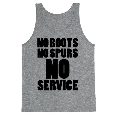 No Boots No Spurs No Service Tank Top