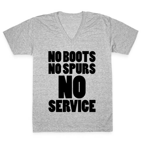 No Boots No Spurs No Service V-Neck Tee Shirt