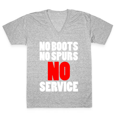 No Boots No Spurs No Service V-Neck Tee Shirt
