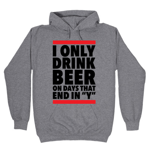 Days That End In "Y" Hooded Sweatshirt